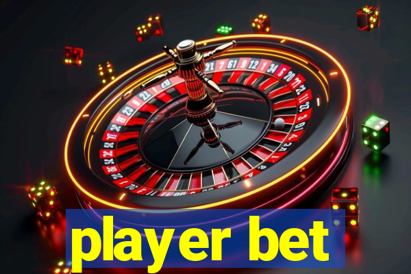 player bet